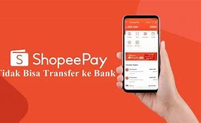 Apakah Bisa Transfer Dari Shopeepay Ke Rekening